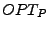 $ OPT_P$
