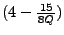 $ (4-\frac{15}{8Q})$