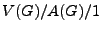 $ V(G)/A(G)/1$