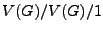 $ V(G)/V(G)/1$