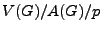 $ V(G)/A(G)/p$