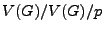 $ V(G)/V(G)/p$