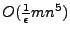 $ O(\frac{1}{\epsilon}mn^{5})$