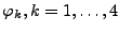 $ \varphi_k, k=1,\ldots,4$